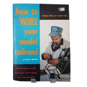 Book How to Wire your Model Railroad by Linn H. Westcott Model Railroading